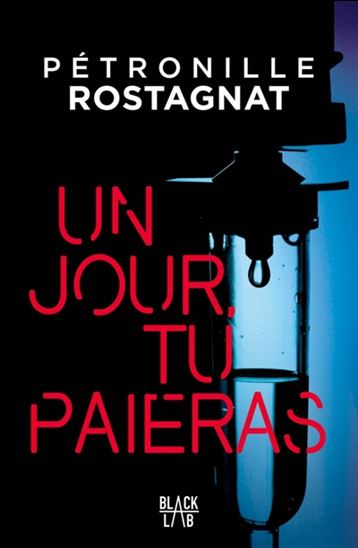 ROSTAGNAT, Pétronille: Un jour tu paieras