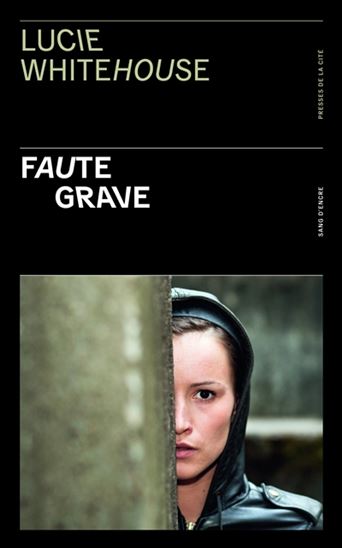 WHITEHOUSE, Lucie: Faute grave