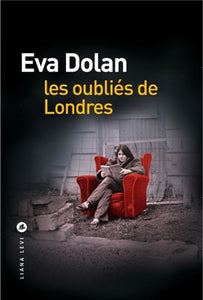 DOLAN, Eva: Les oubliés de Londres