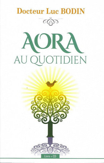BODIN, luc: Aora au quotidien (CD inclus)