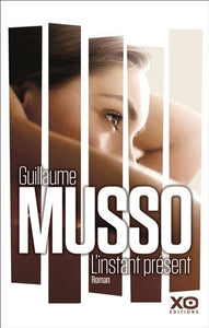 MUSSO, Guillaume: L'instant présent