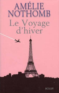 NOTHOMB, Amélie: Le voyage d'hiver