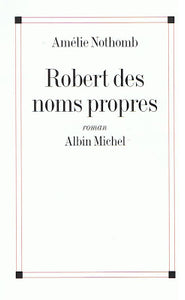 NOTHOMB, Amélie: Robert des noms propres