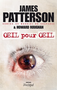 PATTERSON, James; ROUGHAN, Howard: Oeil pour oeil