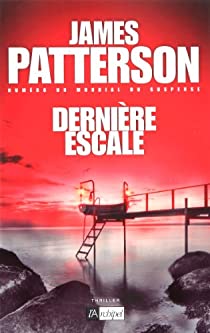 PATTERSON, James: Dernière escale