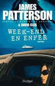 PATTERSON, James; ELLIS, David: Week-end en enfer