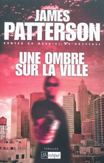 PATTERSON, James: Une ombre sur la ville