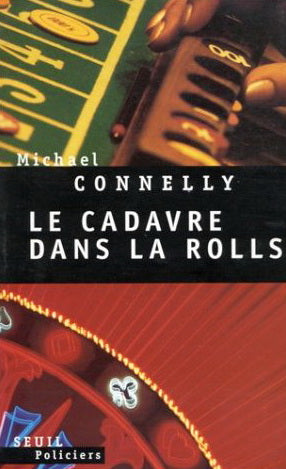CONNELLY, Michael: Le cadavre dans la rolls