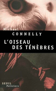 CONNELLY, Michael: L'oiseau des ténèbres