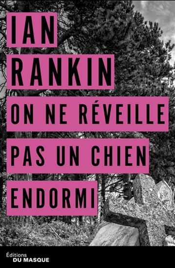 RANKIN, Ian: On ne réveille pas un chien endormi