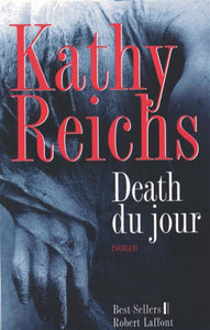 REICHS, Kathy: Death du jour