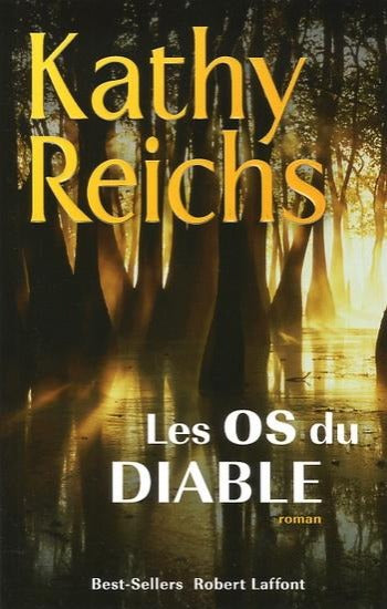 REICHS, Kathy: Les os du diable