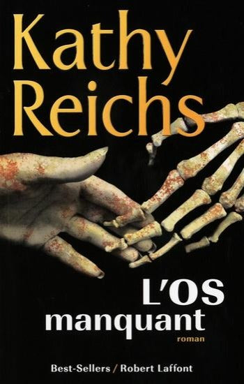 REICHS, Kathy: L'os manquant