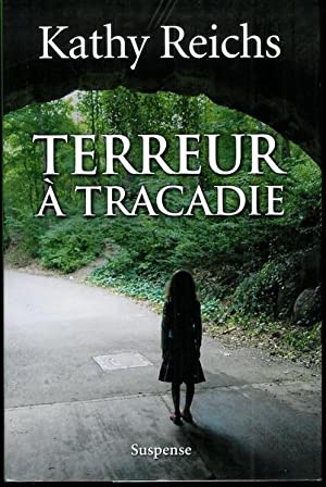 REICHS, Kathy: Terreur à Tracadie (couverture rigide)