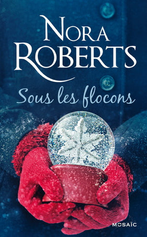 ROBERTS, Nora: Une rebelle chez les MacGregor Tome 1 : Sous les flocons