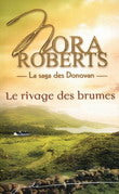 ROBERTS, Nora: La saga des Donovan Tome 1 : Le rivage des brumes
