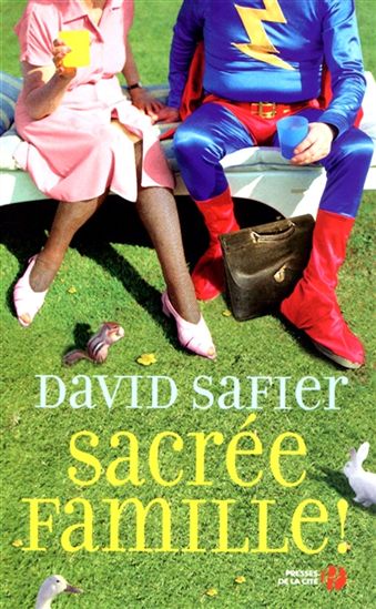 SAFIER, David: Sacrée famille !