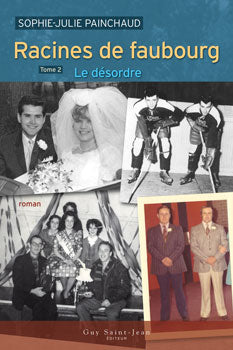 PAINCHAUD, Sophie-Julie: Racines de faubourg (3 volumes)