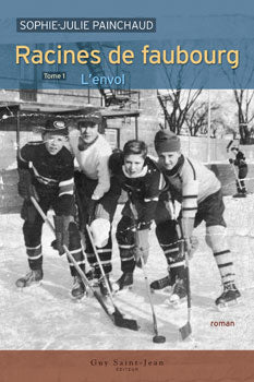 PAINCHAUD, Sophie-Julie: Racines de faubourg (3 volumes)