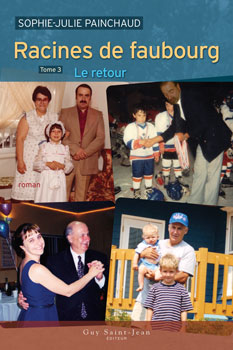 PAINCHAUD, Sophie-Julie: Racines de faubourg (3 volumes)