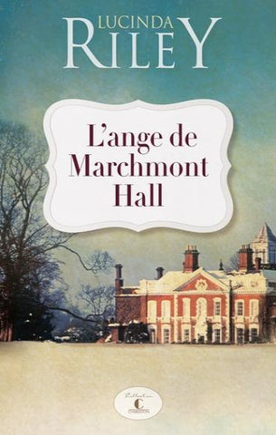 RILEY, Lucinda: L'ange de Marchmont Hall