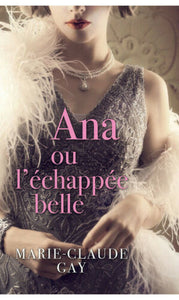 GAY, Marie-Claude: Ana ou l'échappée belle