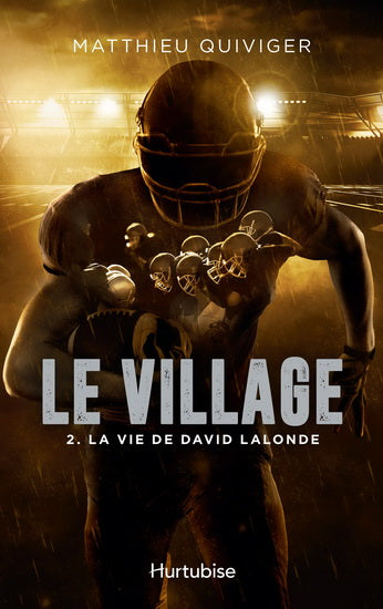 QUIVIGER, Matthieu: Le village Tome 2 : La vie de David Lalonde