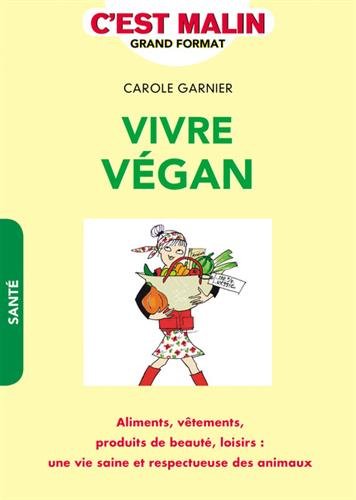 GARNIER, Carole: Vivre végan