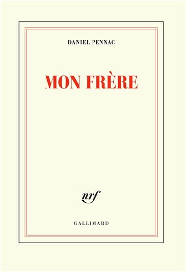 PENNAC, Daniel: Mon frère