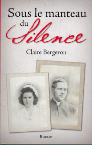 BERGERON, Claire: Sous le manteau du silence (couverture rigide)