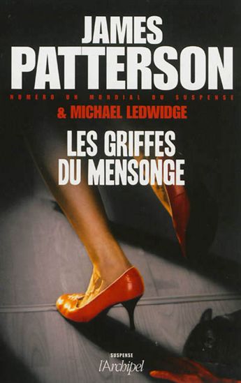 PATTERSON, James; LEDWIDGE, Michael: Les griffes du mensonge