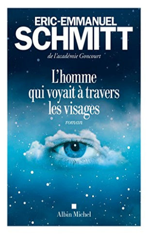 SCHMITT, Eric-Emmanuel: L'homme qui voyait à travers les visages