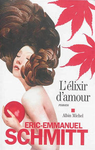 SCHMITT, Eric-Emmanuel: L'élixir d'amour