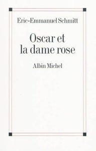 SCHMITT, Eric-Emmanuel: Oscar et la dame rose