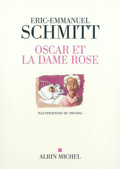 SCHMITT, Eric-Emmanuel: Oscar et la dame rose