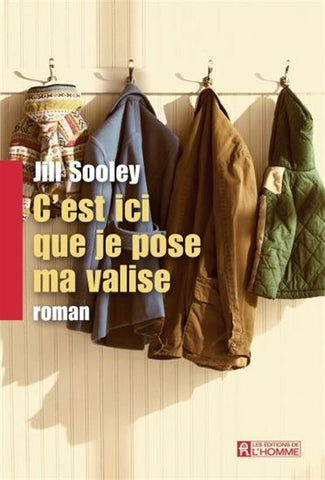 SOOLEY, Jill: C'est ici que je pose ma valise