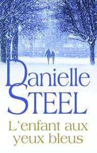 STEEL, Danielle: L'enfant aux yeux bleus