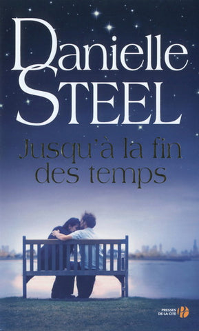 STEEL, Danielle: Jusqu'à la fin des temps