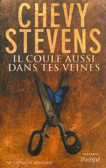 STEVENS, Chevy: Il coule aussi dans tes veines