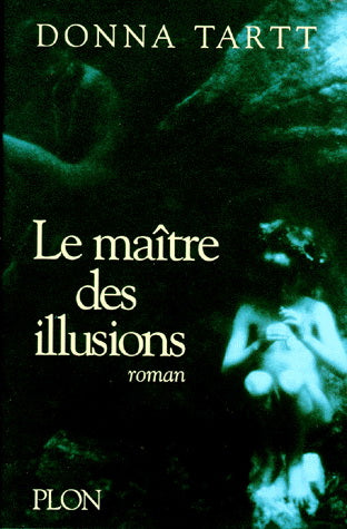 TARTT, Donna: Le maître des illusions