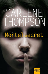 THOMPSON, Carlene: Mortel secret