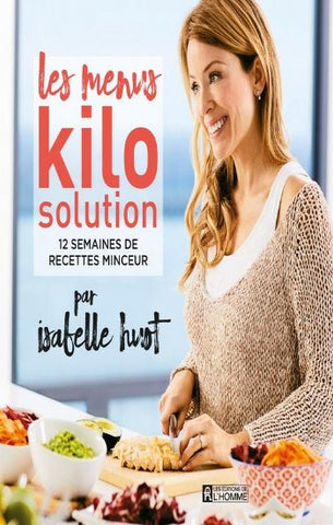 HUOT, Isabelle: Les menus Kilo solution 12 semaines de recettes minceur