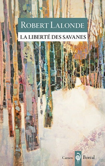 LALONDE, Robert: La liberté des savanes