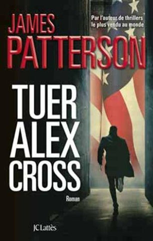 PATTERSON, James: Tuer Alex Cross