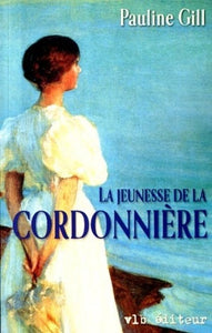 GILL, Pauline: La cordonnière (4 volumes)