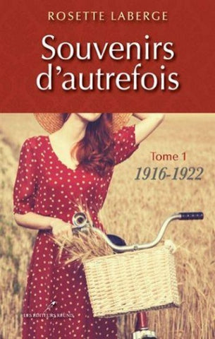 LABERGE, Rosette: Souvenirs d'autrefois (3 volumes)