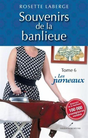 LABERGE, Rosette: Souvenirs de la banlieue (6 volumes)