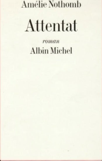 NOTHOMB, Amélie: Attentat
