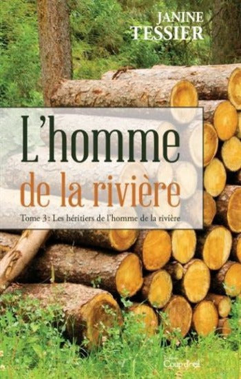 TESSIER, Janine: L'homme de la rivière (3 volumes)