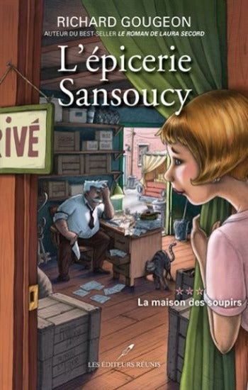 GOUGEON, Richard: L'épicerie Sansoucy (3 volumes)